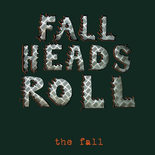 Cover for The Fall · Fall Heads Roll (CD) (2005)