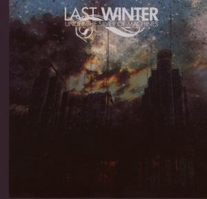 Cover for Last Winter · Under The Silver Of Machi (CD) (2007)