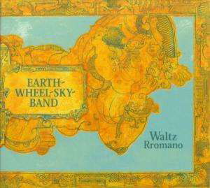 Cover for Earth-Wheel-Sky Band · Waltz Rromano (CD) (2003)