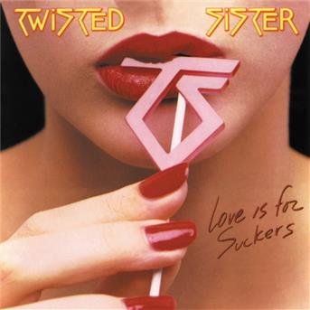 Love Is For Suckers - Twisted Sister - Musik - ROCK - 0826992503325 - 22. februar 2011