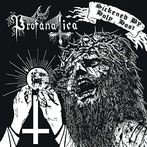 Cover for Profanatica · Sickened by Holy Host / Grand Masters Session (CD) (2017)