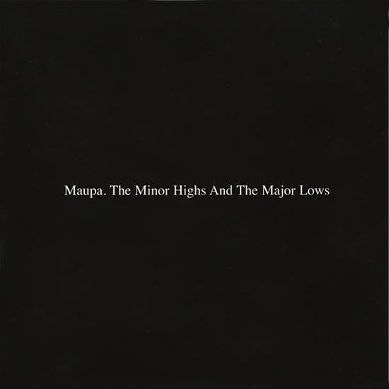 Cover for Maupa · The Minor Highs And The Major Lows (CD) (2013)