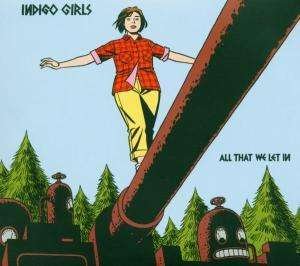 All That We Let in - Indigo Girls - Music -  - 0827969100325 - January 28, 2020