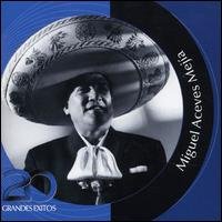 Inolvidables Rca: 20 Grandes Exitos - Miguel Aceves Mejia - Music - SONY - 0828765677325 - April 6, 2004