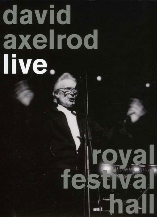 Live. Royal Festival Hall - David Axelrod - Movies - MOCHILLA - 0837101383325 - January 31, 2008