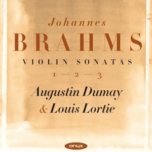 Violin Sonatas 1-3 - Johannes Brahms - Music - ONYX - 0880040413325 - October 9, 2014