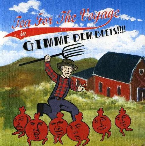 Cover for Tea for the Voyage · Gimme Dem Beets (CD) (2009)