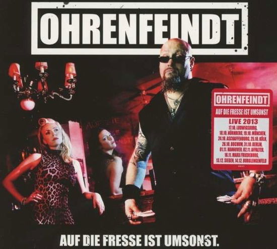 Auf Die Fresse Ist Umsonst - Ohrenfeindt - Musik - AFM RECORDS - 0884860086325 - 2. september 2013