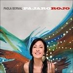 Pajaro Rojo - Paola Bernal - Music - SONY MUSIC - 0886919229325 - December 27, 2011