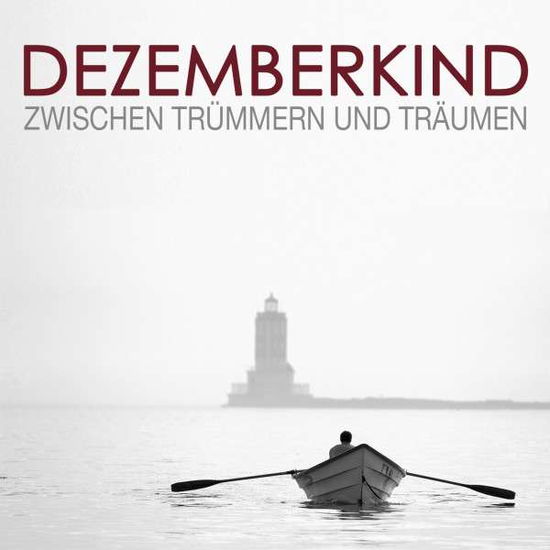 Cover for Dezemberkind · Dezemberkind-zwischen Trummern Und Traumen (CD) (2014)