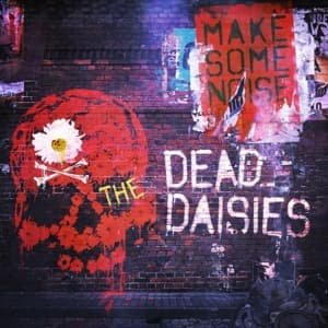 Make Some Noise - Dead Daisies - Musik - SPITFIRE MUSIC - 0886922706325 - 19 januari 2018