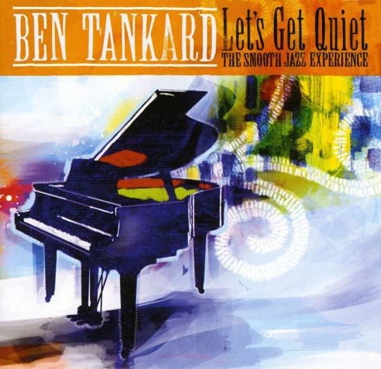 Ben Tankard-let's Get Quiet - Ben Tankard - Musik -  - 0886970523325 - 