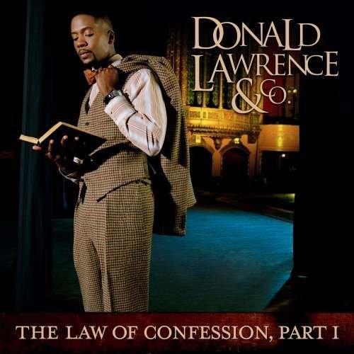 Donald Lawrence & Co.-the Law of Confession Part I - Donald Lawrence - Musikk - VERITY - 0886972347325 - 9. januar 2009