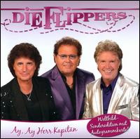 Ay Ay Herr Kapitan - Die Flippers - Musikk - SONY BMG - 0886973618325 - 20. mars 2017