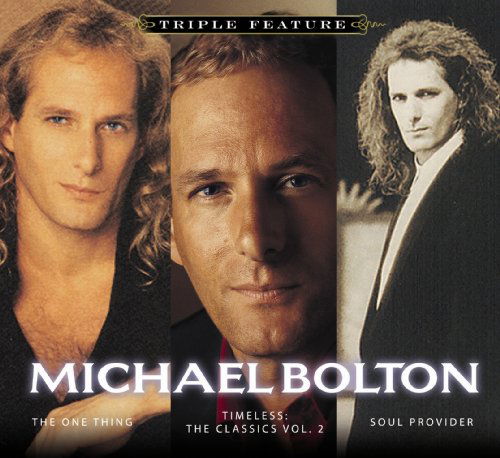 Triple Feature (Softpack) - Michael Bolton - Music - Sony BMG - 0886973717325 - April 7, 2015