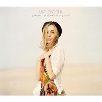 Cover for Lisa Ekdahl · Give Me That Slow Knowing Smile (CD) [Digipak] (2009)