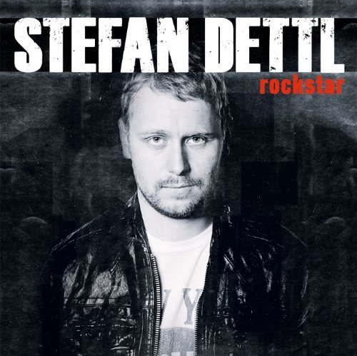Rockstar - Stefan Dettl - Música - SI / RCA US (INCLUDES LOUD) - 0886977719325 - 5 de outubro de 2010