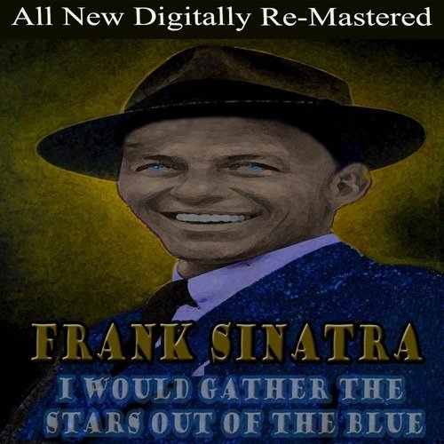 Cover for Frank Sinatra · I Would Gather Stars out of Bl (CD) (2016)