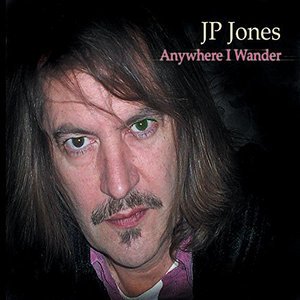 Cover for Jp Jones · Anywhere I Wander (CD) (2015)