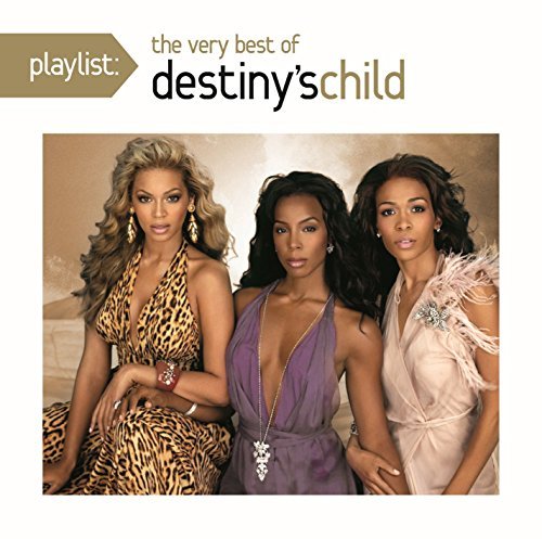 Playlist: the Very Best of Destiny's Child - Destiny's Child - Musique - R&B / POP - 0888751489325 - 9 octobre 2012