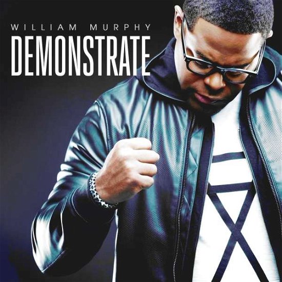 Cover for William Murphy · Demonstrate (CD) (2016)