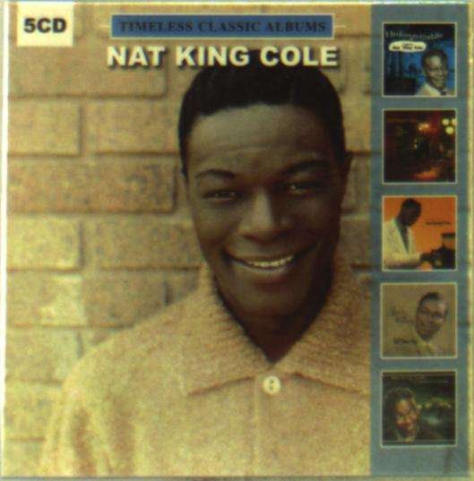Timeless Classic Albums - Nat King Cole - Musik - DOL - 0889397000325 - 5. maj 2021