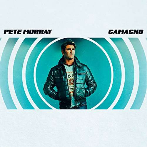 Camacho - Pete Murray - Music - SONY - 0889854349325 - June 2, 2017