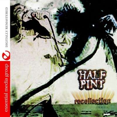 Cover for Half Pint · Recollection (CD) [Remastered edition] (2012)