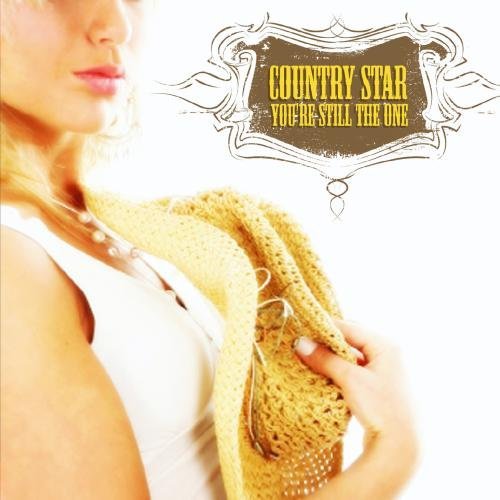 Cover for Country Starr · You'Re Still The One-Country Starr (CD) (2012)