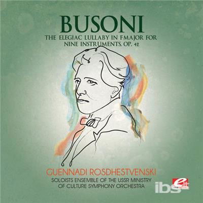 Cover for Busoni · Elegiac Lullaby In F Major (CD) (2013)