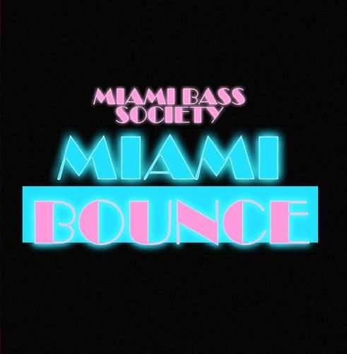 Cover for Miami Bass Society · Miami Bounce (CD) [EP edition] (2013)