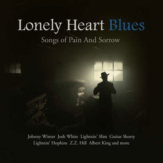 Cover for Lonely Heart Blues: Songs of Pain &amp; Sorrow / Var · Lonely Heart Blues: Songs Of Pain &amp; Sorrow / Var-L (CD) (2015)