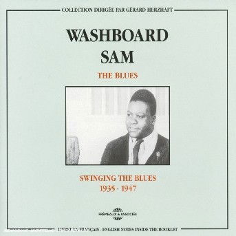 Blues: Swinging The Blues 1935-1947 - Washboard Sam - Musiikki - FREMEAUX & ASSOCIES - 3448960226325 - perjantai 1. lokakuuta 1999