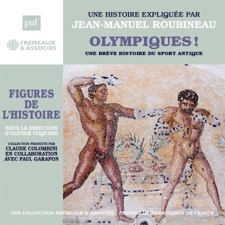 Jean-manuel Roubineau · Olympiques Une Breve Histoire Du Sport Antique (CD) (2024)