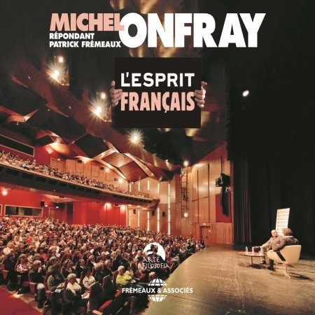 Cover for Onfray,michel / Fremeaux · L'esprit Francais (CD) (2015)
