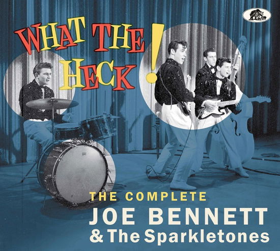 What The Heck! - Bennett, Joe & The Sparkletones - Música - BEAR FAMILY - 4000127176325 - 16 de setembro de 2022