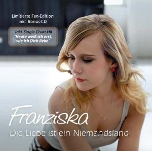 Cover for Franziska · Die Liebe Ist Ein Niemandsland (Limitierte Fan Edi (CD) [Bonus CD, Limited edition] (2012)