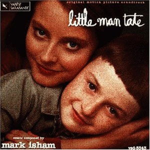 Little Man Tate - Mark Isham - Música - VARESE SARABANDE - 4005939534325 - 19 de janeiro de 1991