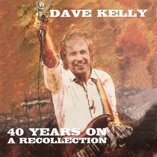 Forty Years On - A Recollection - Dave Kelly - Musik - REPERTOIRE RECORDS - 4009910139325 - 25 juni 2021