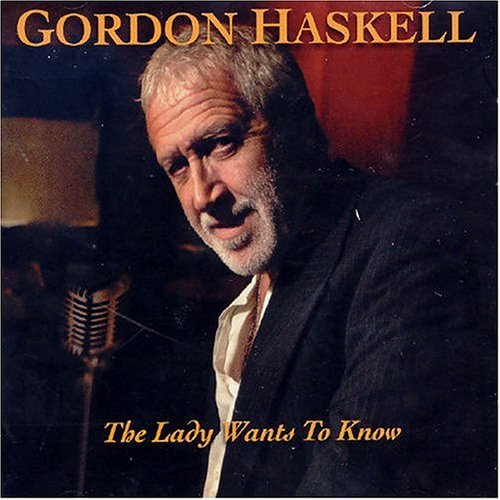 Cover for Gordon Haskell · Lady Wants to Know (CD) (2004)