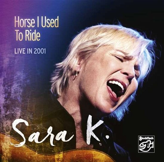Cover for Sara K · Horse I Used To Ride (live In 2001) (CD) (2015)