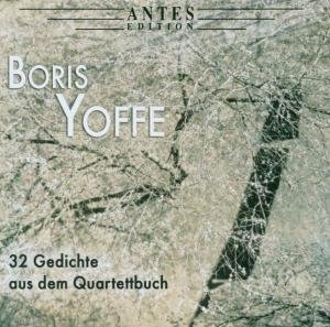 32 Poems from Book of Quartett - Yoffe / Kopatschinskaja / Kobyliansky / Spitze - Music - ANTES EDITION - 4014513022325 - 2006