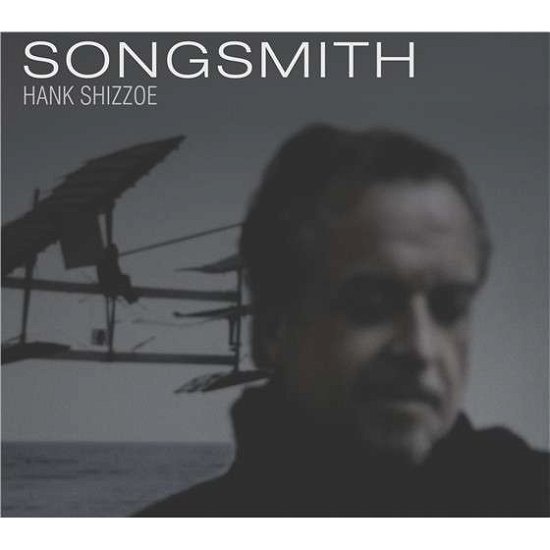 Cover for Hank Shizzoe · Songsmith (180g Vinyl+24-bit Download) (LP) (2014)