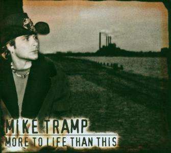 More to Life Than This - Mike Tramp - Music - ULFTONE - 4029758452325 - March 13, 2003