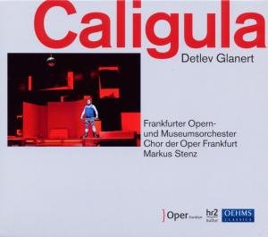 Glanert / Omf / Cof / Holland / Volle / Stenz · Caligula (CD) (2010)