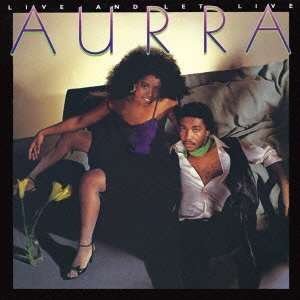 Cover for Aurra · Live &amp; Let Live (CD) [Bonus Tracks, Remastered edition] (2013)
