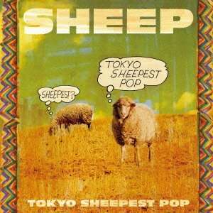 Cover for Sheep · Tokyo Sheepest Pop (CD) [Japan Import edition] (2013)