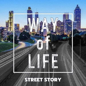 Cover for Street Story · Way Of Life (CD) [Japan Import edition] (2021)