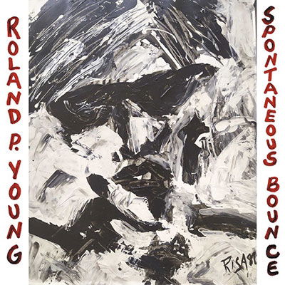 Spontaneous Bounce - Roland P. Young - Musiikki - UNION - 4560283215325 - perjantai 25. marraskuuta 2022