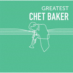 Greatest Chet Baker - Chet Baker - Muziek - UNIVERSAL - 4988031340325 - 14 augustus 2019